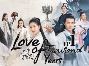 Love Of Thousand Year (2020) ลิขิตรักสามพันปี ตอนที่ 1-30 ซับไทย