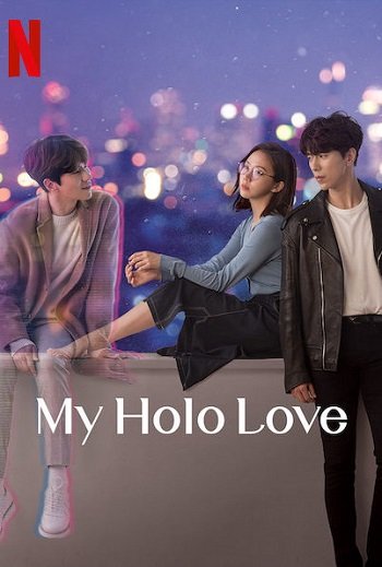 >My Holo Love (2020) วุ่นรักโฮโลแกรม ตอนที่ 1-12 ซับไทย