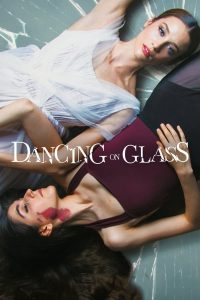 ดูซีรีย์ Dancing on Glass (2022) ระบำพื้นแก้ว พากย์ไทย HD เต็มเรื่อง ดูฟรี
