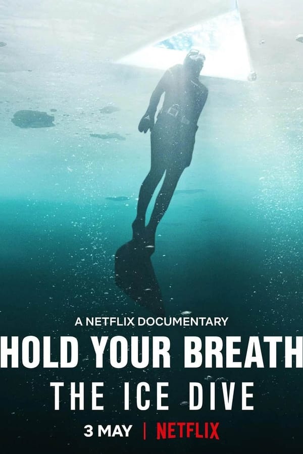 ดูซีรีย์ Hold Your Breath The Ice Dive (2022) กลั้นหายใจใต้น้ำแข็ง พากย์ไทย HD เต็มเรื่อง ดูฟรี