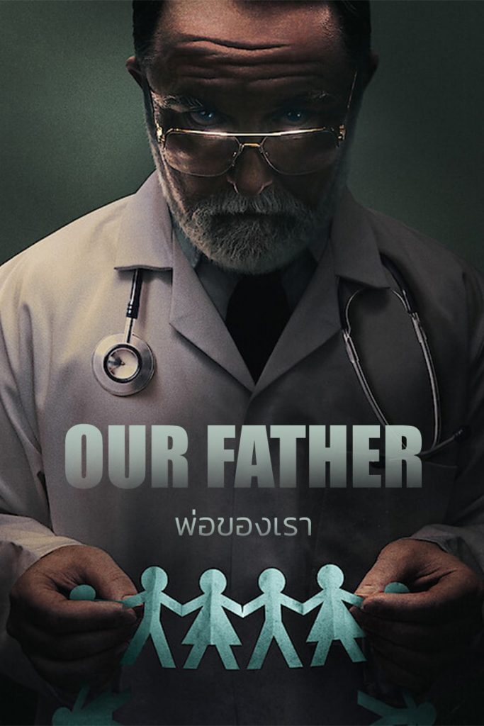 ดูซีรีย์ Our Father (2022) พ่อของเรา ซับไทย HD เต็มเรื่อง ดูฟรี