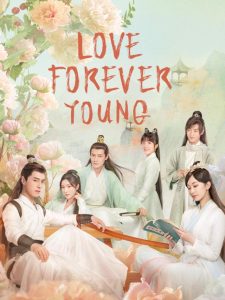ดูซีรี่ย์จีน Love Forever Young (2023) แค้นพลิกรักสองสำนัก